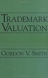 Trademark Valuation (Intellectual Property Series)