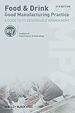 Food & drink : good manufacturing practice : a guide to its responsible management