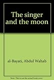 The singer and the moon