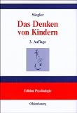 Das Denken von Kindern - Robert S. Siegler