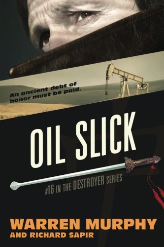 Oil Slick (The Destroyer) (Volume 16)