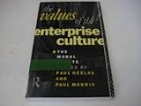 The Values of the enterprise culture : the moral debate