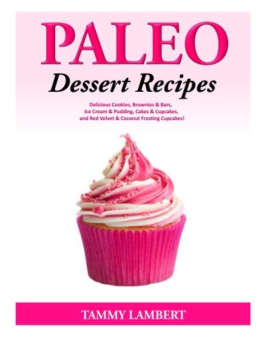 paleo dessert recipes delicious cookies brownies  bars ice cream  pudding