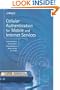 Cellular Authentication for Mobile and Internet  Services