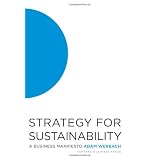 Strategy for Sustainability: A Business Manifesto