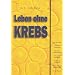 Leben ohne Krebs