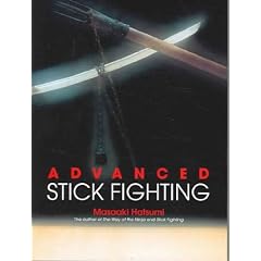 (Advanced Stick Fighting) By Hatsumi, Masaaki (Author) Hardcover on (07 , 2005)