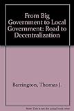 From big government to local government : the road to decentralisation