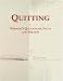 Quitting: Webster's Quotations, Facts and Phrases