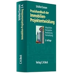 Praxishandbuch der Immobilien-Projektentwicklung: Akquisition, Konzeption, Realisierung, Vermarktung