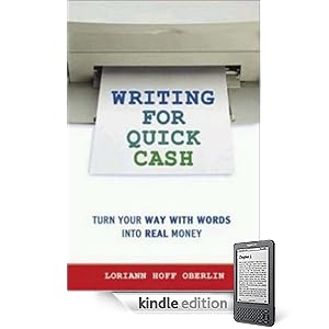 Writing for Quick Cash: Turn Your Way with Words into Real Money