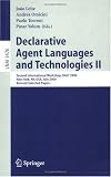Declarative Agent Languages and Technologies II: Second International Workshop, DALT 2004, New York, NY, USA, July 19, 2004, Revised Selected Papers 410ycOJZFCL. SL160 Declarative Agent Languages and Technologies II: Second International Workshop, DALT 2004, New York, NY, USA, July 19, 2004, Revised Selected Papers