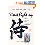 Zen and the Art of Street Fighting: True Battles of a Modern-Day Warrior