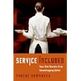 Service Included: Four-Star Secrets of an Eavesdropping Waiter