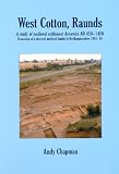 West Cotton, Raunds : a study of medieval settlement dynamics, AD 450-1450 : excavation of a deserted medieval hamlet in Northamptonshire, 1985-89