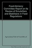 Food Advisory Committee report on the review of the emulsifiers and stabilisers in food regulations