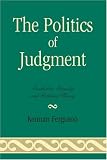 View Book 'The Politics of Judgment: Aesthetics, Identity, and Political Theory'
