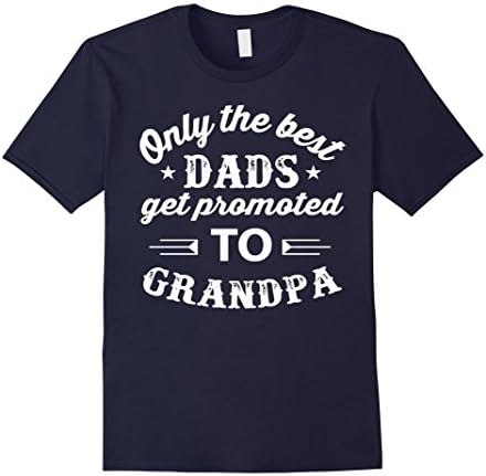 Men's Only The Best Dads Get Promoted To Grandpa TShirt Medium Navy