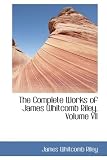 The Complete Works of James Whitcomb Riley, Volume VII