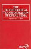 The technological transformation of rural India : a study preparedfor the International Labour Office within the framework of the World Employment Programme