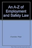An A-Z of employment and safety law