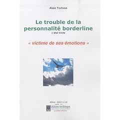 Le trouble de la personnalit� borderline : L'�tat limite, victime de ses �motions