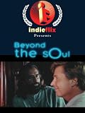 Beyond the Soul