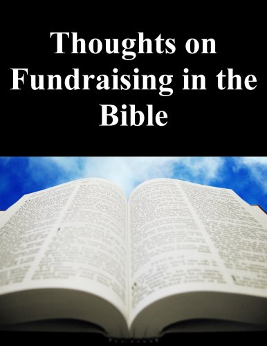 Thoughts on Fundraising in the Bible Thoughts on Fundraising in the Bible