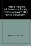 Treating troubled adolescents