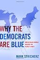 Why the Democrats are Blue: Secular Liberalism and the Decline of the People's Party