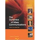 Click here to buy Dynamics of Mass Communications: Media in the Digital Age with Media World DVD and PowerWeb by  Joseph R Dominick.