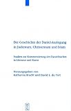 Die Geschichte der Daniel-Auslegung in Judentum, Christentum und Islam (Beiheft Zur Zeitschrift Fur Die Alttestamentliche Wissenschaft) (Beihefte Zur ... Fur die Alttestamentliche Wissenschaft) - David S. Du Toit