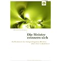 Die Meister erinnern sich: Reflexionen der Aufgestiegenen Meister �ber ihre Erdenleben