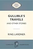 Gullible's Travels; and Other Stories