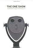 The One Show: Advertising`s Best Print, Radio, TV (One Show, Vol 22)