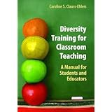 Diversity Training for Classroom Teaching: A Manual for Students and Educators