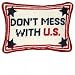 Don't Mess With U.S. Pillows