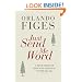 Just Send Me Word: A True Story of Love and Survival in the Gulag