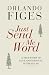 Just Send Me Word: A True Story of Love and Survival in the Gulag