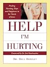 Help I'm Hurting: Finding Meaning, Hope and Happiness in the Words of Jesus