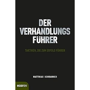 Der Verhandlungsführer: Taktiken, die zum Erfolg führen