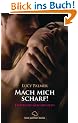 Mach mich scharf! Erotische Geschichten