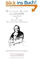 William Blake - Alle Religionen sind Eins & Es gibt keine Naturbedingte Religion: Die Philosophie des William Blake