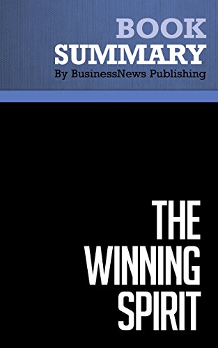 Summary : The Winning Spirit - Joe Montana and Tom Mitchell: 16 Timeless Principles That Drive Performance Excellence