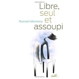 Libre, seul et assoupipar Romain Monnery