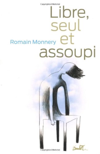 Libre, seul et assoupi