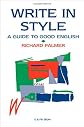 Write in Style: A Guide to Good English (Routledge Study Guides)