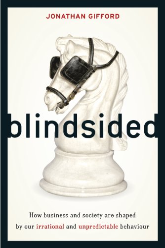 Blindsided: How Business and Society is Shaped by Our Irrational and Unpredictable Behaviour