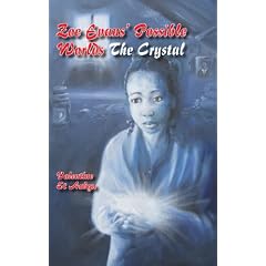 Zoe Evans' Possible Worlds: The Crystal - Book One