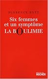 Revue Editions du Rocher  / Six femmes et un symptôme : la boulimie